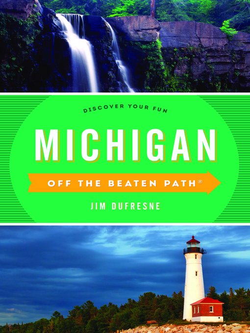 Title details for Michigan Off the Beaten Path by Jim Dufresne - Available